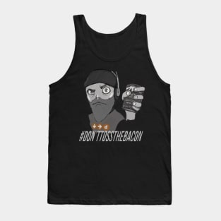 #donttossthebacon Tank Top